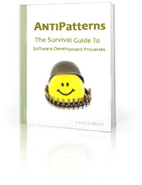AntiPatterns: The Survival Guide